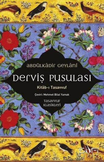 Derviş Pusulası: Kitab-ı Tasavvuf - Abdülkadir Geylani - Sufi Kitap