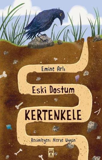 Eski Dostum Kertenkele - Emine Arlı - Timaş İlk Genç