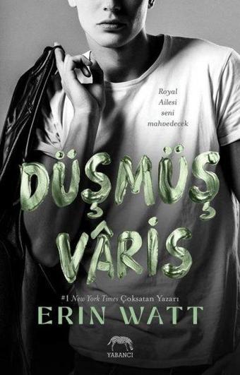 Düşmüş Varis - Erin Watt - Yabancı