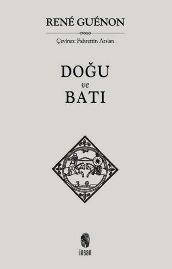 Doğu ve Batı - Rene Guenon - İnsan Yayınları