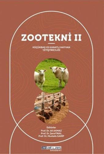 Zootekni 2 - Küçükbaş ve Kanatlı Hayvan Yetiştiriciliği - Kolektif  - Atlas Akademi Yayınları