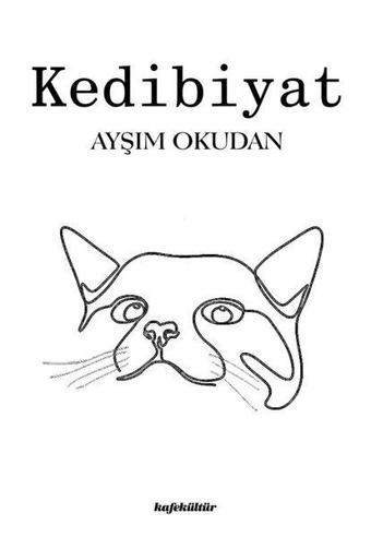 Kedibiyat - Ayşım Okudan - Kafe Kültür Yayıncılık