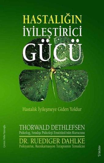 Hastalığın İyileştirici Gücü - Ruediger Dahlke - Sola Unitas