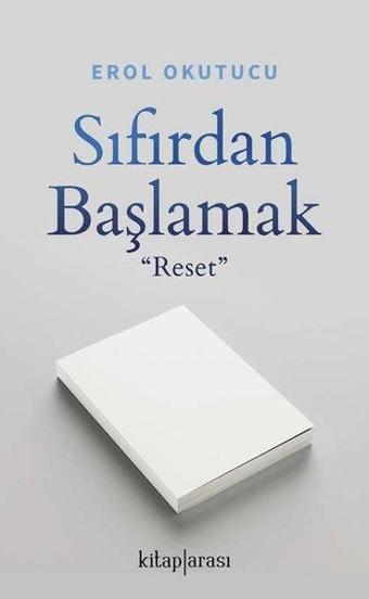 Sıfırdan Başlamak - Reset - Erol Okutucu - Kitap Arası