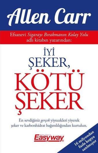 İyi Şeker Kötü Şeker - Allen Carr - Butik