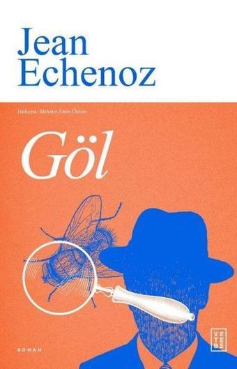 Göl - Jean Echenoz - Ketebe