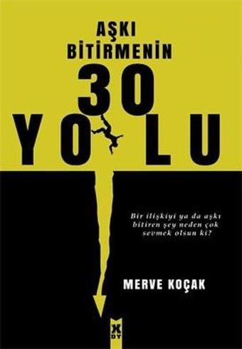 Aşkı Bitirmenin 30 Yolu - Merve Koçak - X On Kitap