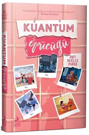 Kuantum Öpücüğü - Amy Noelle Parks - Ren Kitap Yayınevi