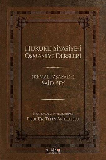 Hukuku Siyasiye-i Osmaniye Dersleri - Said Bey - Artikel Akademi