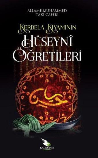 Kerbela Kıyamının Hüseyni Öğretileri - Kalender Yayınevi