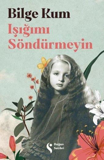 Işığımı Söndürmeyin - Bilge Kum - Doğan Solibri