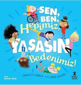 SenBenHepimiz Yaşasın Bedenimiz! - Charlotte Barkla - Doğan Çocuk