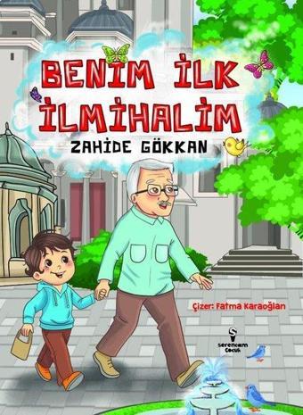 Benim İlk İlmihalim - Zahide Gökkan - Serencam Yayınevi