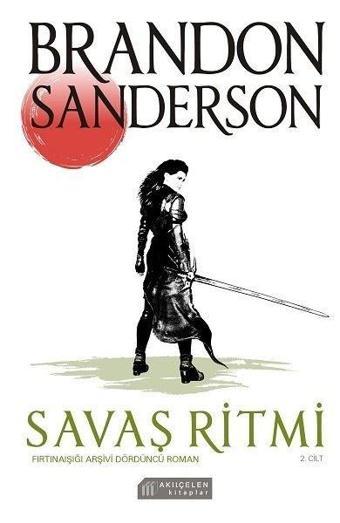 Fırtınaışığı Arşivi Dördüncü Roman - Savaş Ritmi 2.Cilt - Brandon Sanderson - Akılçelen Kitaplar