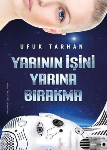 Yarının İşini Yarına Bırakma - Ufuk Tarhan - Ceres Yayınları