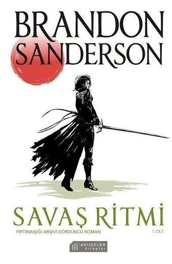 Fırtınaışığı Arşivi Dördüncü Roman - Savaş Ritmi 1.Cilt - Brandon Sanderson - Akılçelen Kitaplar