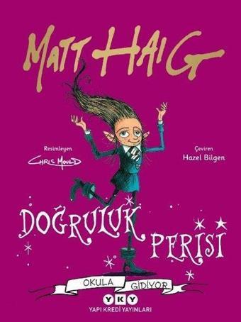 Doğruluk Perisi Okula Gidiyor - Matt Haig - Yapı Kredi Yayınları