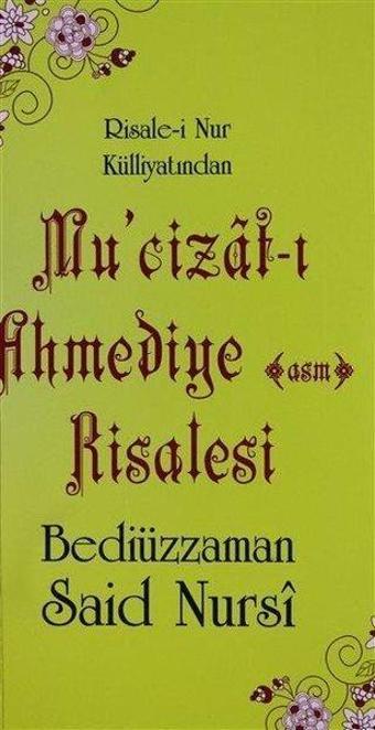 Mu'cizat-ı Ahmediye (asm) Risalesi - Risale-i Nur Külliyatından - Bediüzzaman Said Nursi - Sebat Yayın