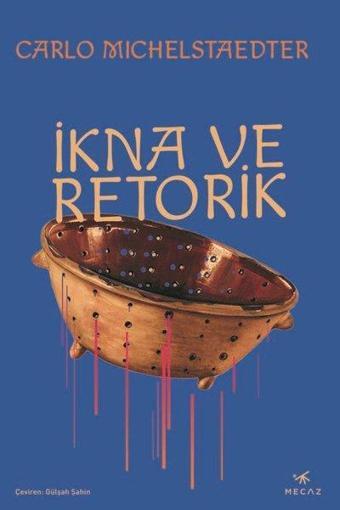 İkna ve Retorik - Carlo Michelstaedter - Mecaz