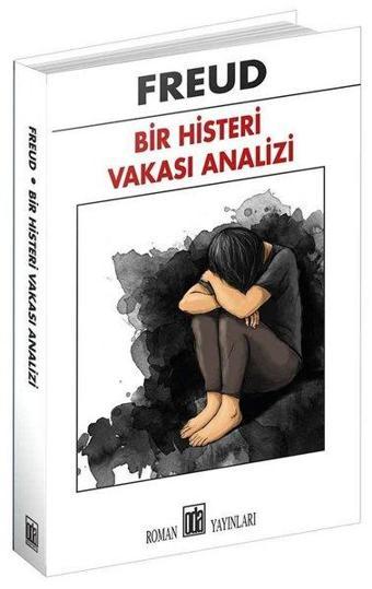 Bir Histeri Vakası Analizi - Freud  - Oda Yayınları