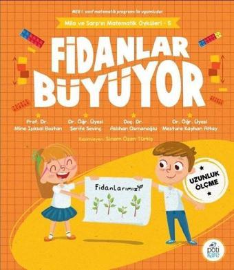 Fidanlar Büyüyor - Mila ve Sarp'ın Matematik Öyküleri 5 - Aslıhan Osmanoğlu - Pötikare Yayınları