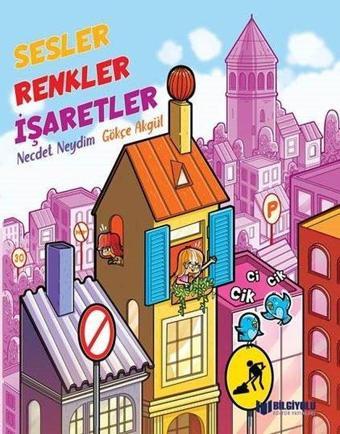 Sesler Renkler İşaretler - Necdet Neydim - Bilgiyolu Kültür Yayınları