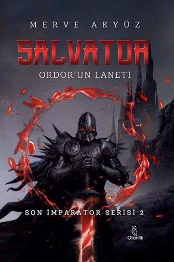 Salvator:Ordor'un Laneti - Son İmparator Serisi 2 - Merve Akyüz - Otantik Kitap