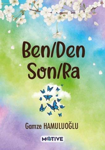 Benden Sonra - Gamze Hamuluoğlu - Motive Yayınları