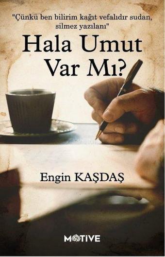 Hala Umut var mı? - Engin Kaşdaş - Motive Yayınları