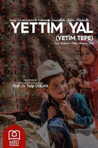 Yettim Yal - Kaşkay Türkçesi Üzerine Bir İnceleme - Kolektif  - NEÜ Yayınları