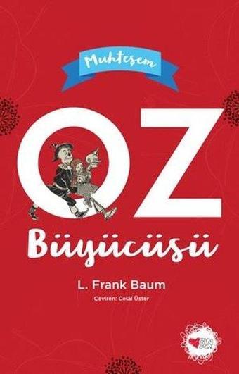 Muhteşem Oz Büyücüsü - Lyman Frank Baum - Can Çocuk Yayınları