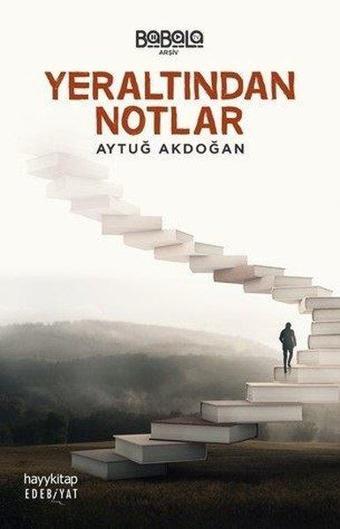 Yeraltından Notlar - Aytuğ Akdoğan - Hayykitap