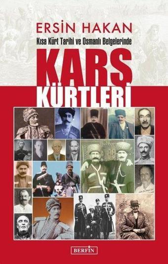 Kısa Kürt Tarihi ve Osmanlı Belgelerinde Kars Kürtleri - Ersin Hakan - Berfin Yayınları