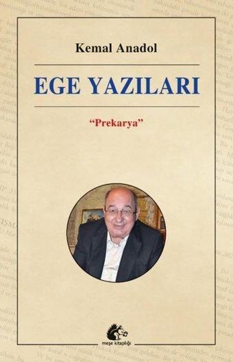 Ege Yazıları - Prekarya - Kemal Anadol - Meşe Kitaplığı