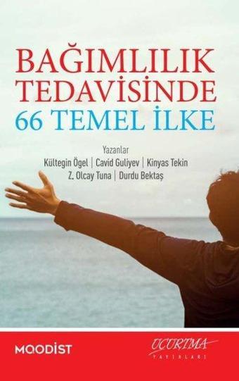 Bağımlılık Tedavisinde 66 Temel İlke - Z. Olcay Tuna - Uçurtma Yayınları