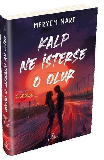 Kalp Ne İsterse O Olur - 2 - Meryem Nart - Ephesus Yayınları