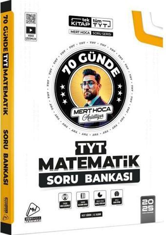 Mert Hoca 2025 TYT 70 Günde Matematik Soru Bankası Mert Hoca - Mert Hoca Yayınları