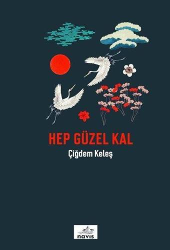 Hep Güzel Kal - Çiğdem Keleş - Navis