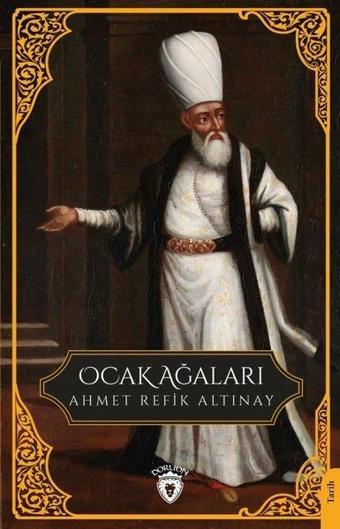 Ocak Ağaları - Ahmet Refik Altınay - Dorlion Yayınevi