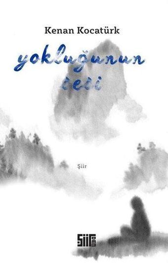Yokluğunun Sesi - Kenan Kocatürk - Şiirden Yayınları