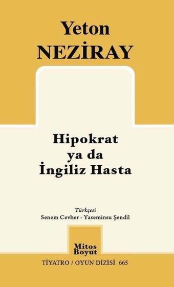 Hipokrat ya da İngiliz Hasta - Yeton Neziray - Mitos Boyut Yayınları