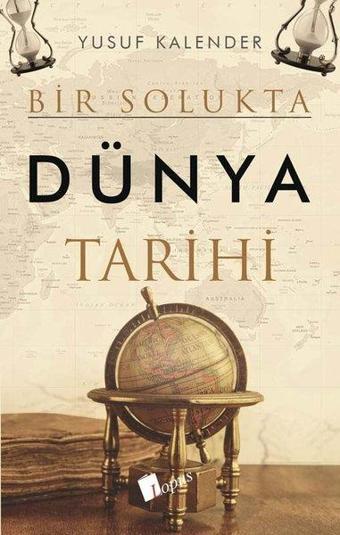 Bir Solukta Dünya Tarihi - Yusuf Kalender - Lopus