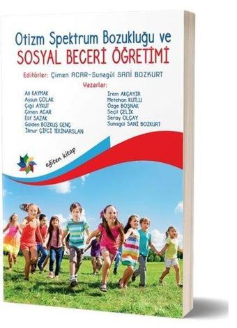 Otizm Spektrum Bozukluğu ve Sosyal Beceri Öğretimi - Kolektif  - Eğiten Kitap