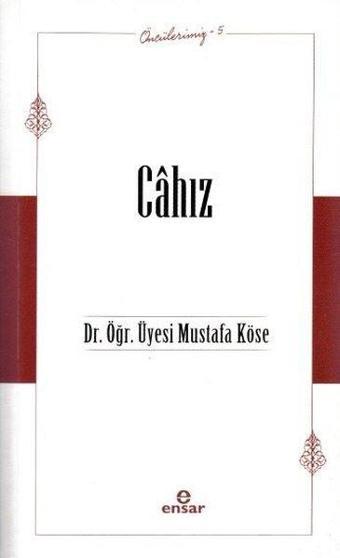 Öncülerimiz 5 - Cahız - Ramazan Yıldırım - Ensar Neşriyat