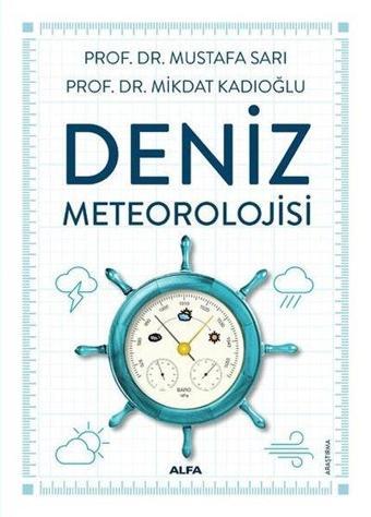 Deniz Meteorolojisi - Mikdat Kadıoğlu - Alfa Yayıncılık