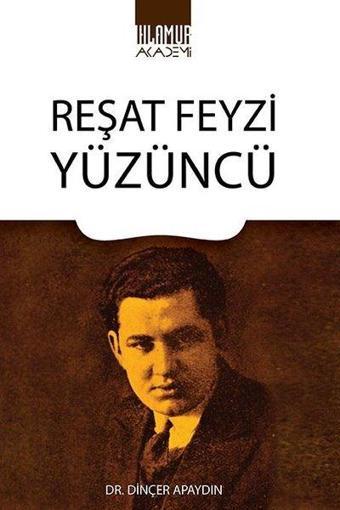 Reşat Feyzi Yüzüncü - Dinçer Apaydın - Ihlamur Kitap