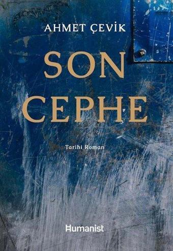 Son Cephe - Ahmet Çevik - Humanist Kitap Yayıncılık