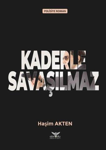 Kaderle Savaşılmaz - Haşim Akten - Altınordu