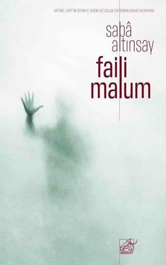 Faili Malum - Saba Altınsay - Düşbaz