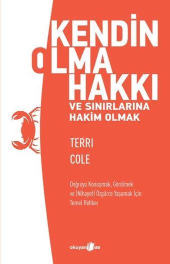 Kendin Olma Hakkı ve Sınırlarına Hakim Olmak - Terri Cole - Okuyan Us Yayınları